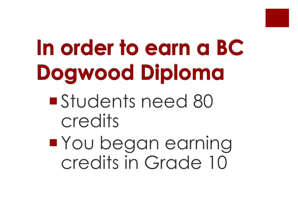 in order to earn a bc dogwood diploma students