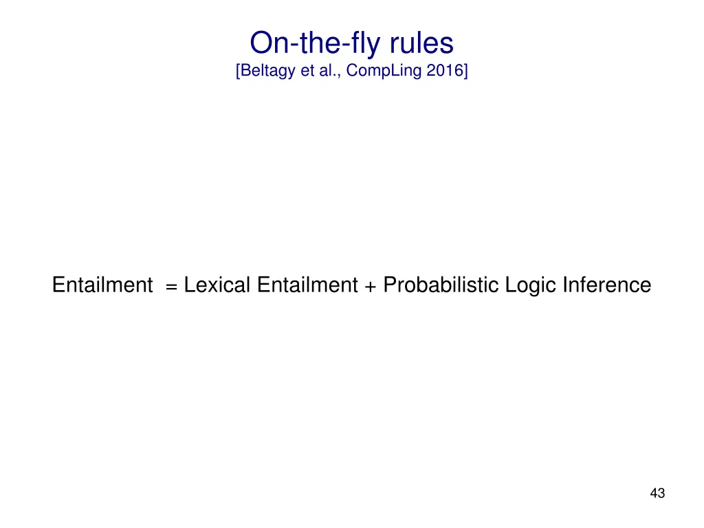 on the fly rules beltagy et al compling 2016 9