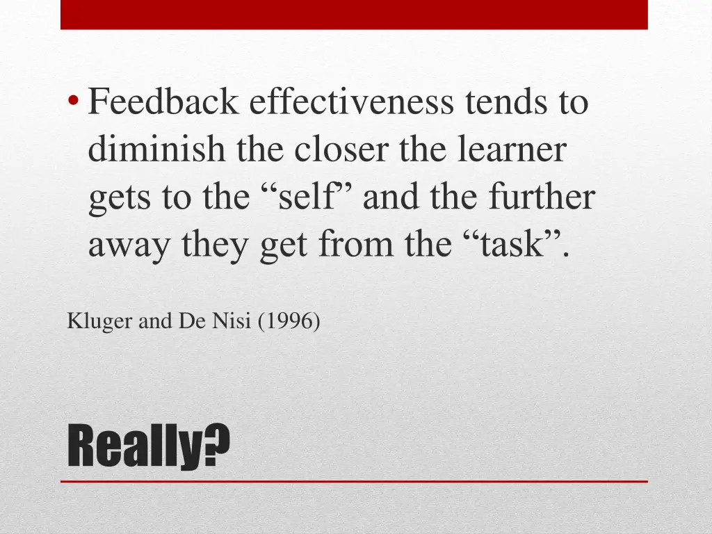 feedback effectiveness tends to diminish