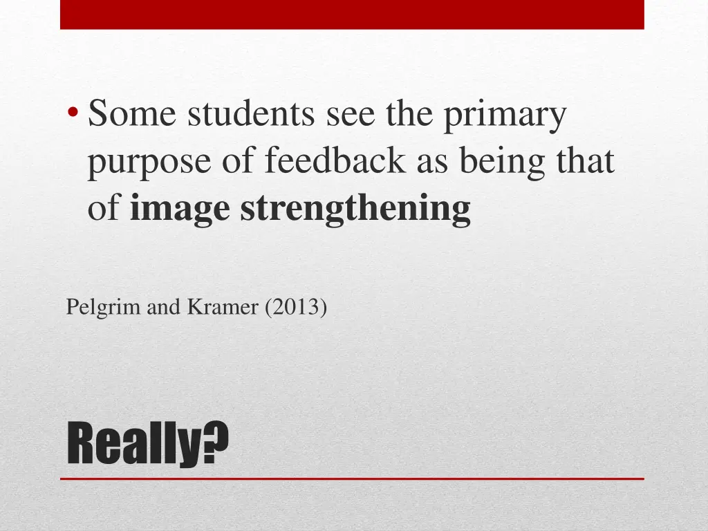 some students see the primary purpose of feedback