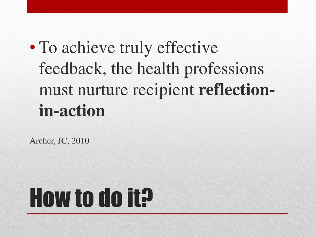 to achieve truly effective feedback the health