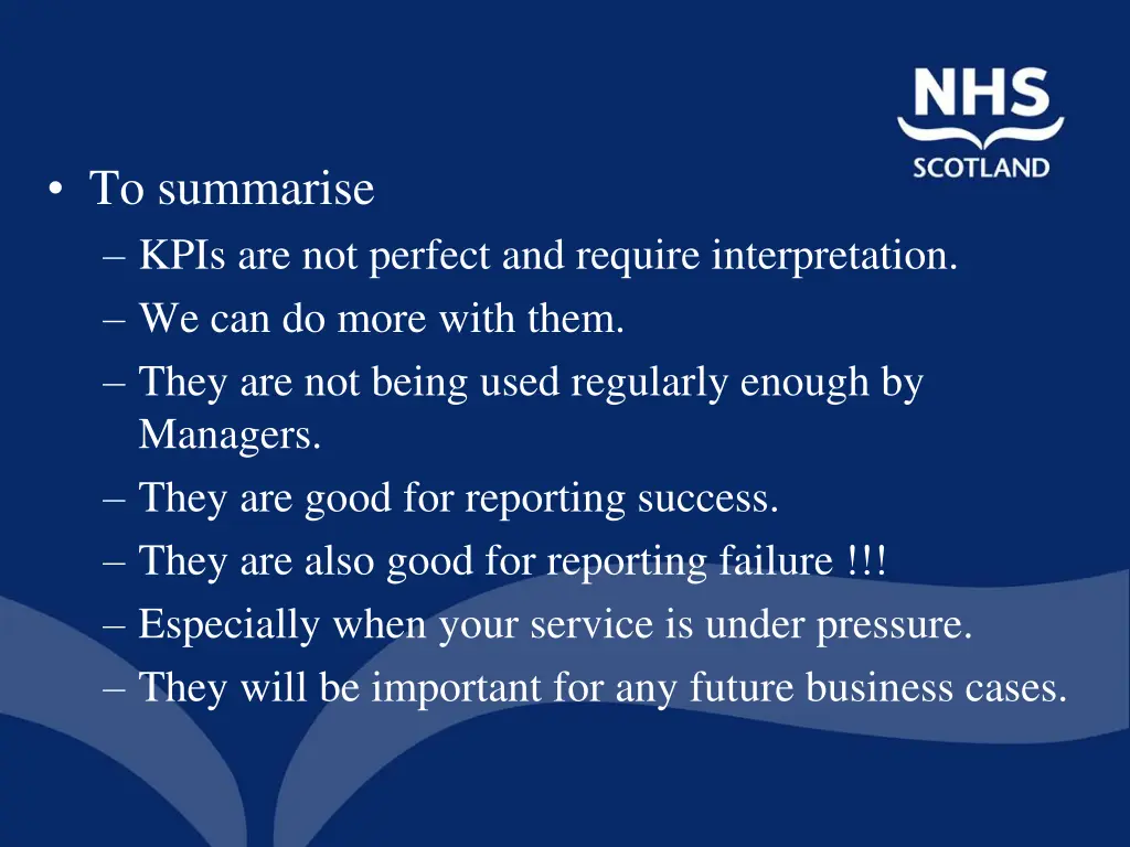to summarise kpis are not perfect and require