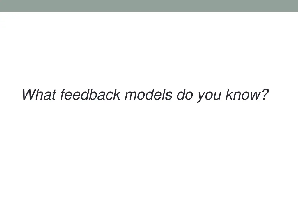 what feedback models do you know