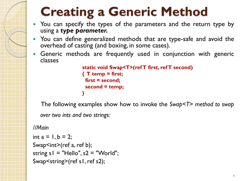 creating a generic method you can specify