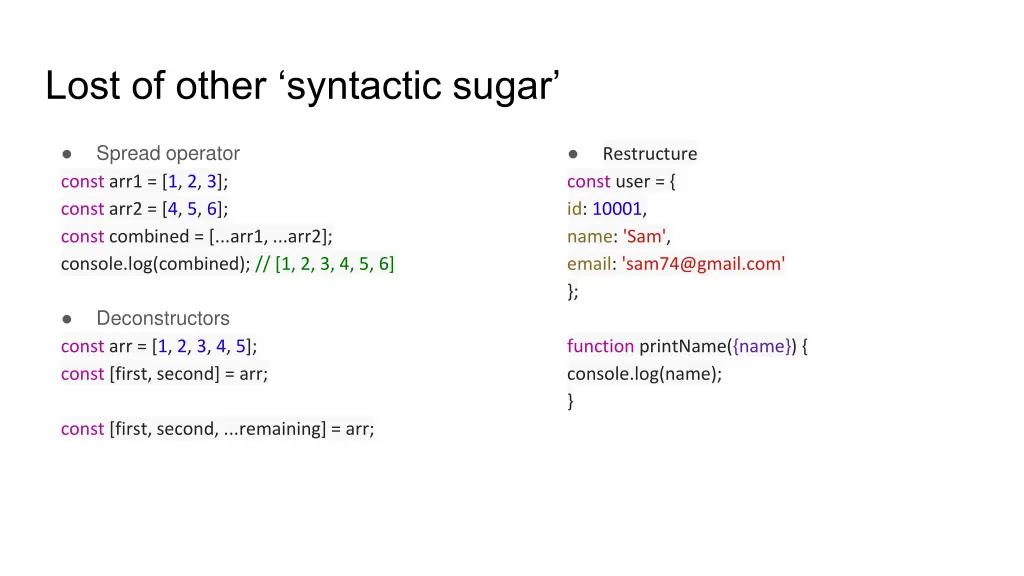 lost of other syntactic sugar
