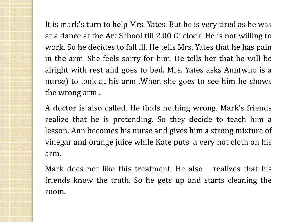 it is mark s turn to help mrs yates