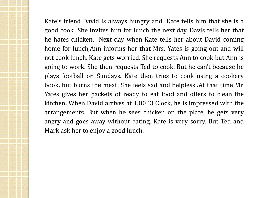 kate s friend david is always hungry and kate