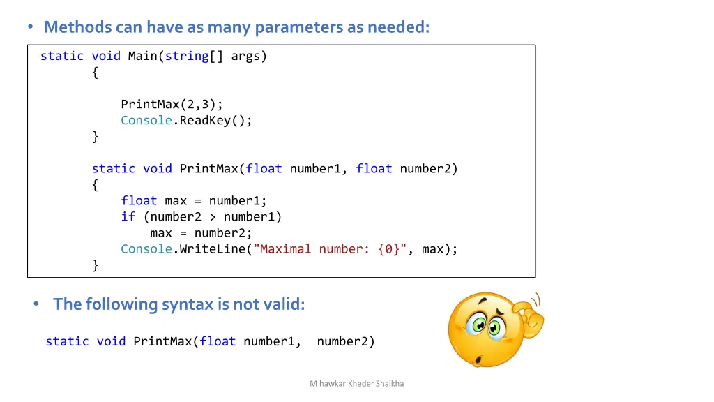 methods can have as many parameters as needed