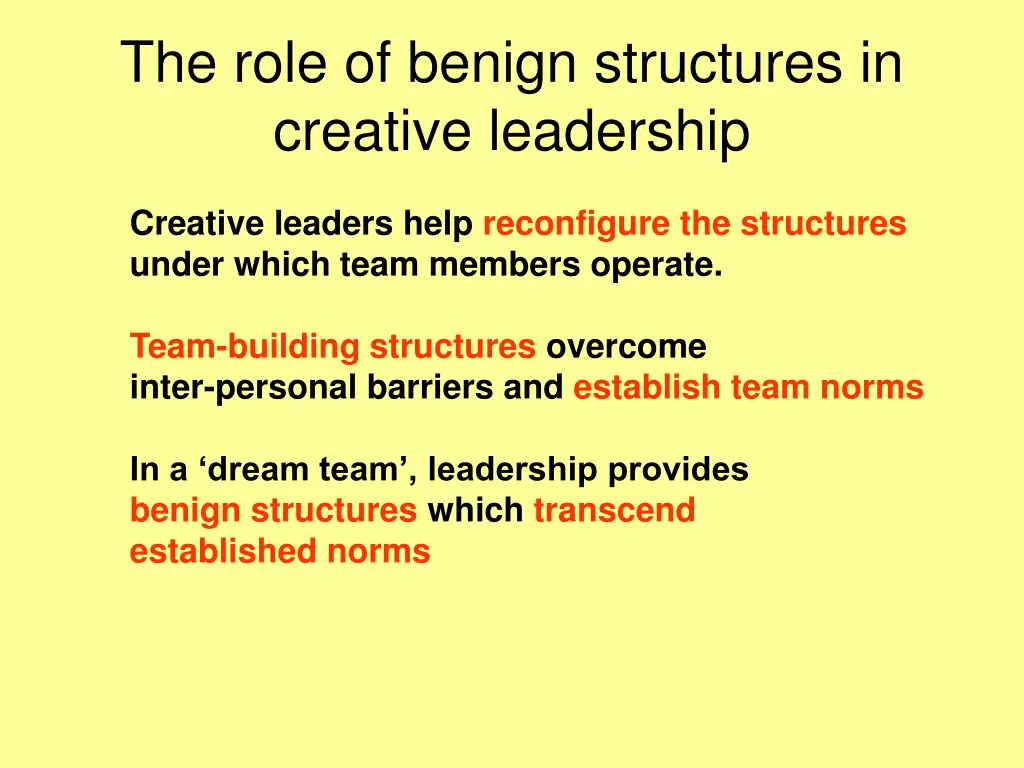 the role of benign structures in creative