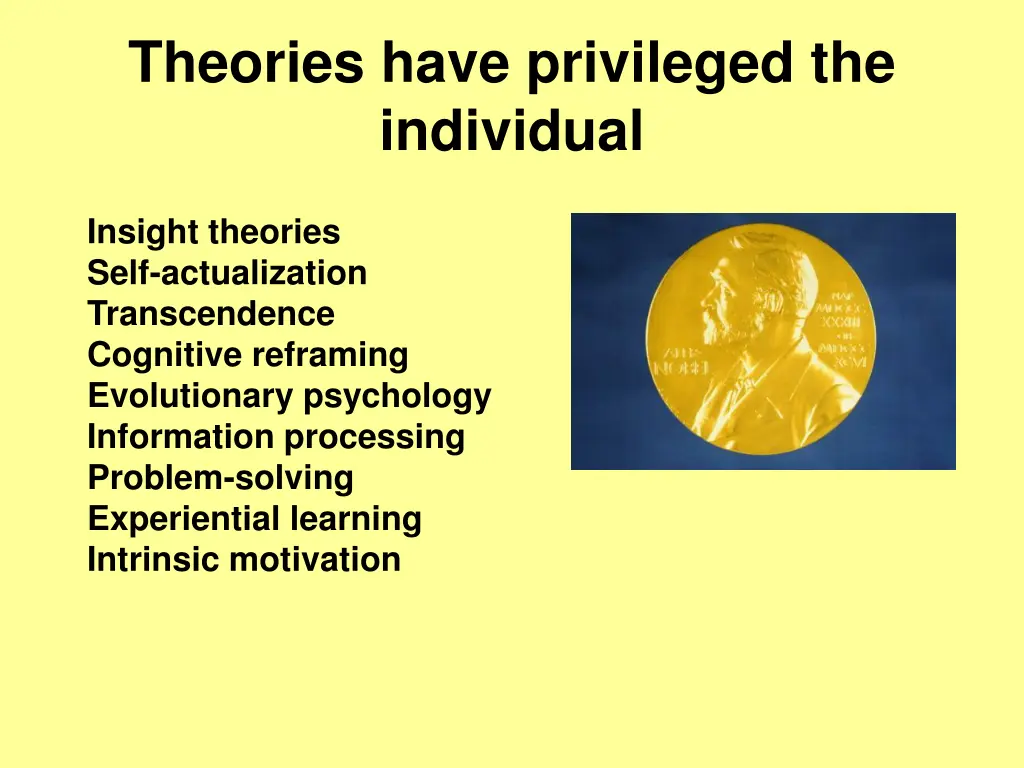 theories have privileged the individual