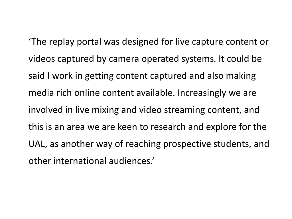 the replay portal was designed for live capture