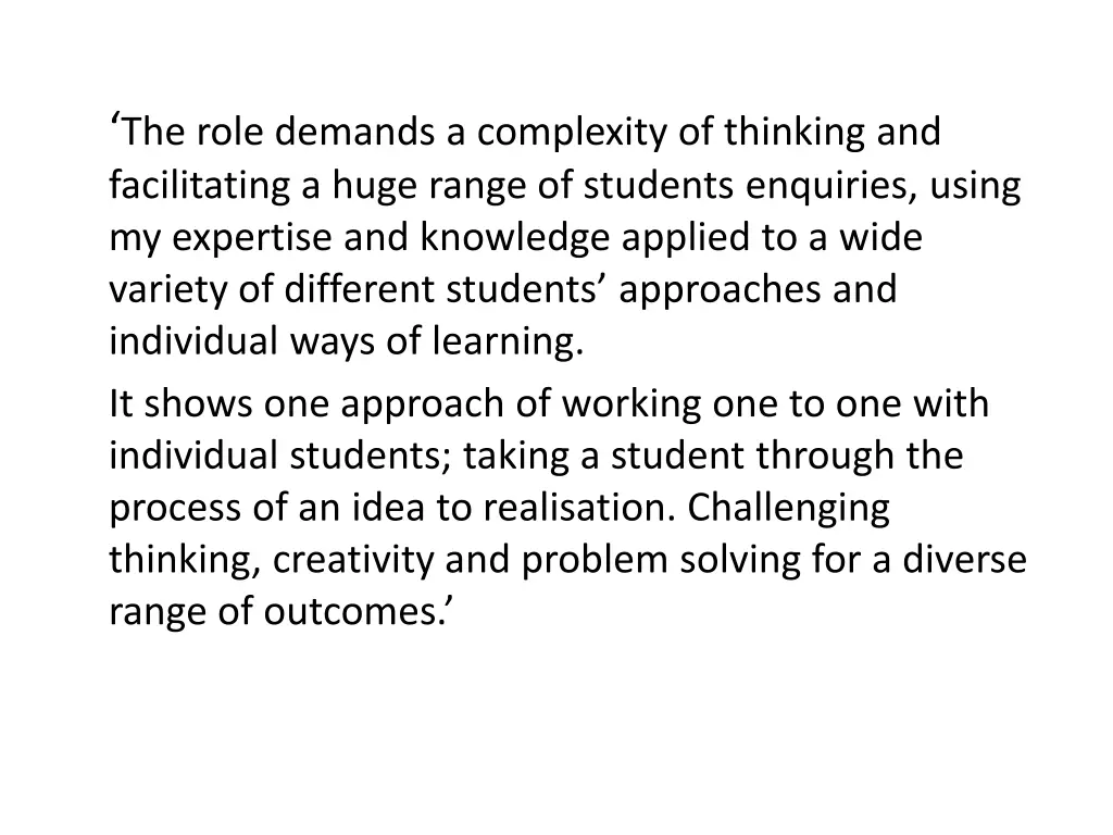 the role demands a complexity of thinking