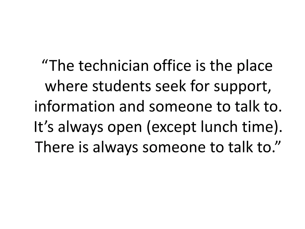 the technician office is the place where students