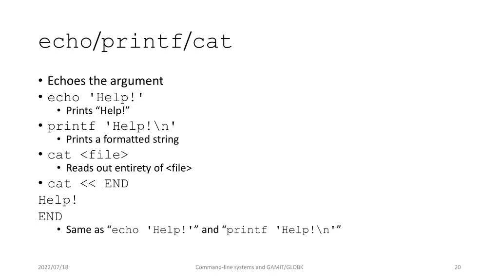 echo printf cat