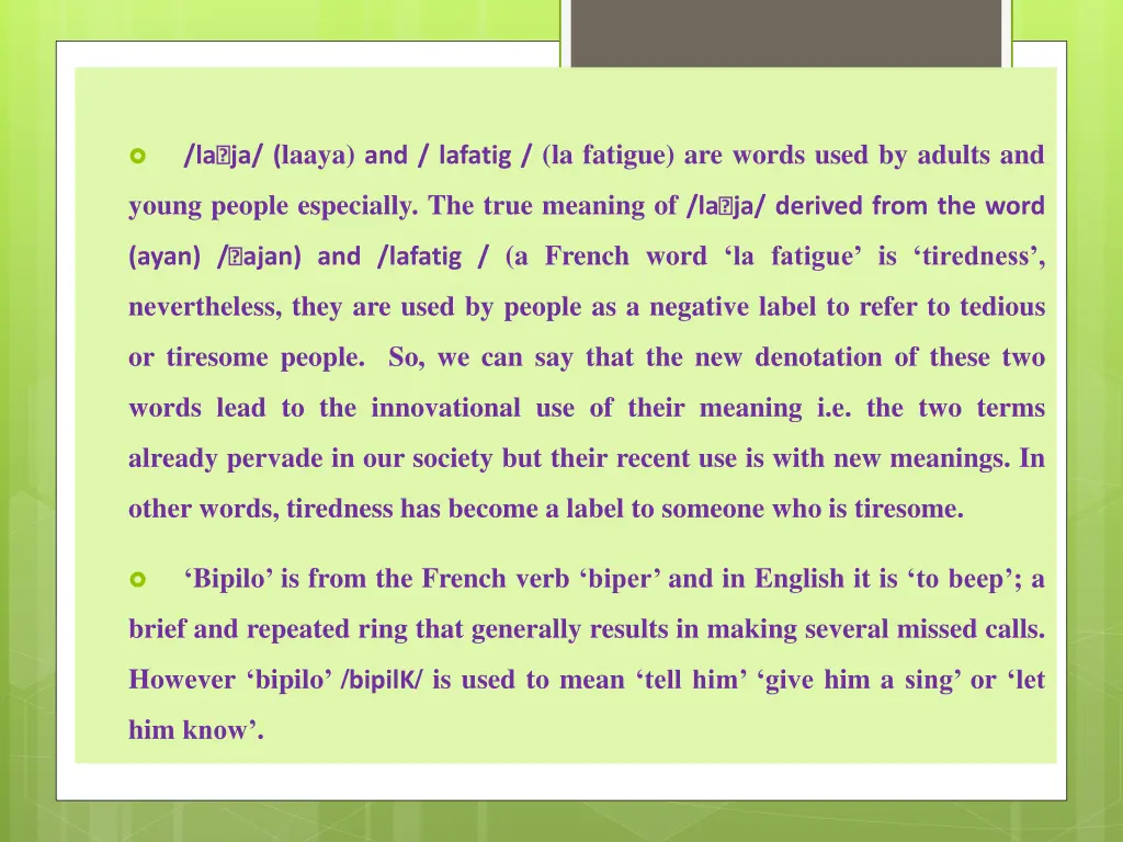 la ja laaya and lafatig la fatigue are words used