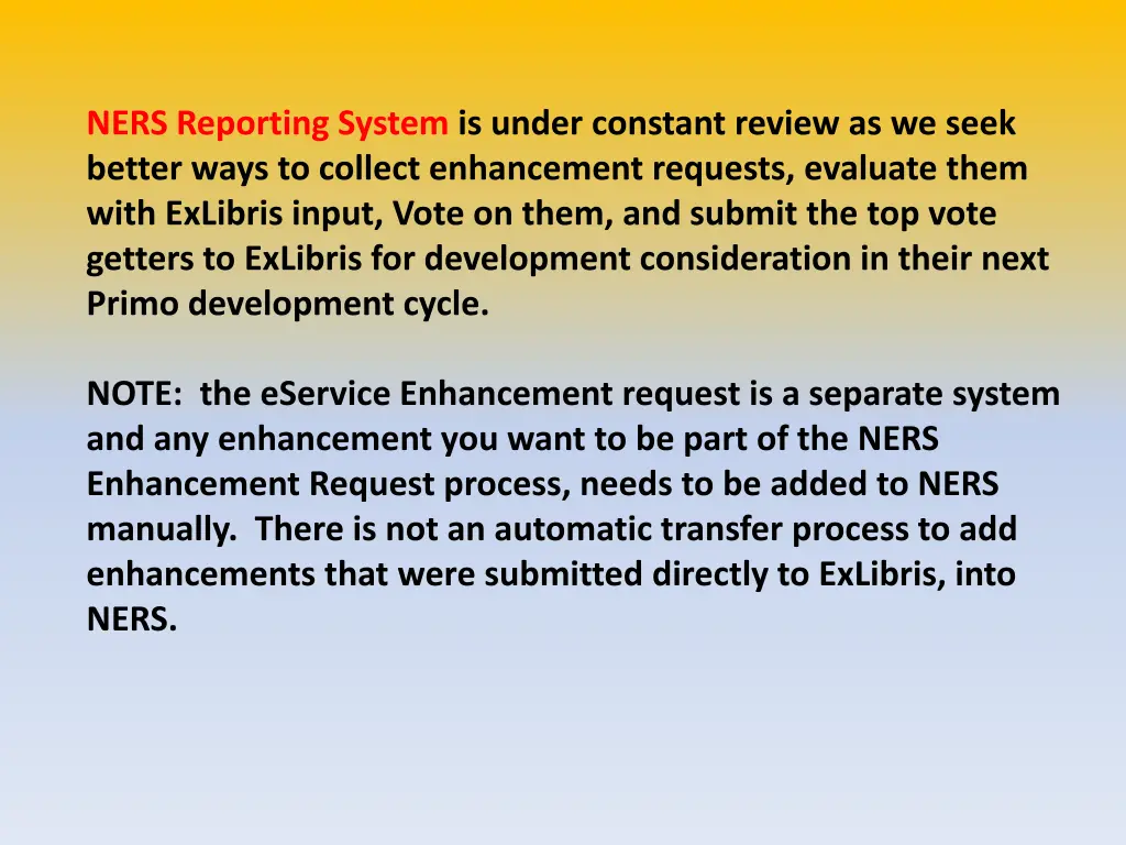 ners reporting system is under constant review