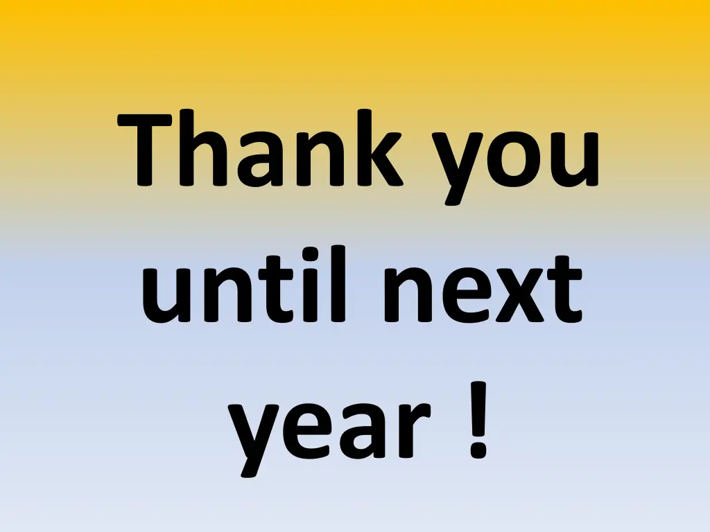 thank you until next year