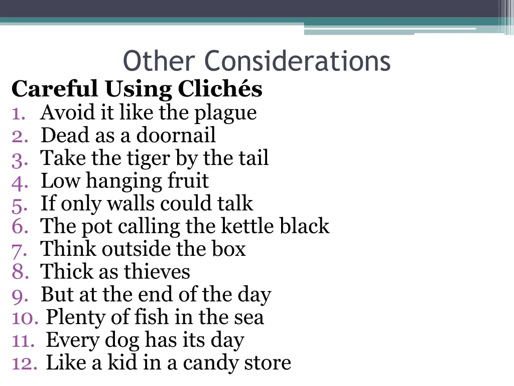 other considerations careful using clich