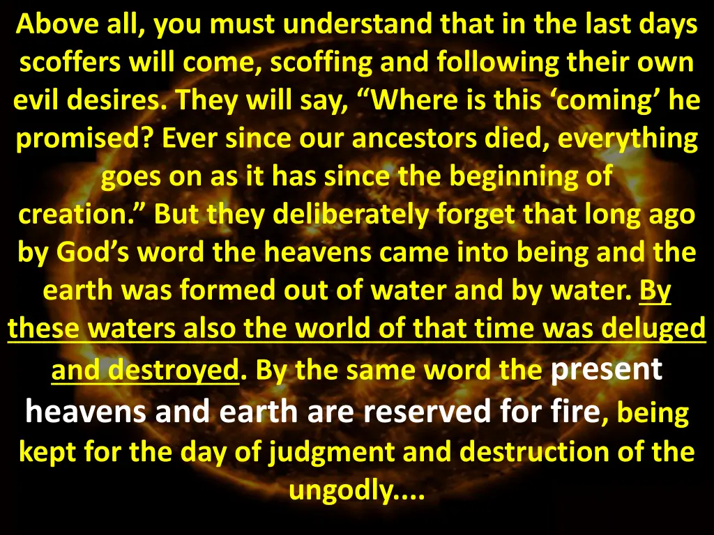 above all you must understand that in the last