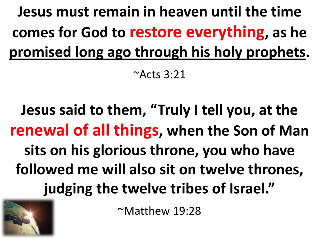 jesus must remain in heaven until the time comes