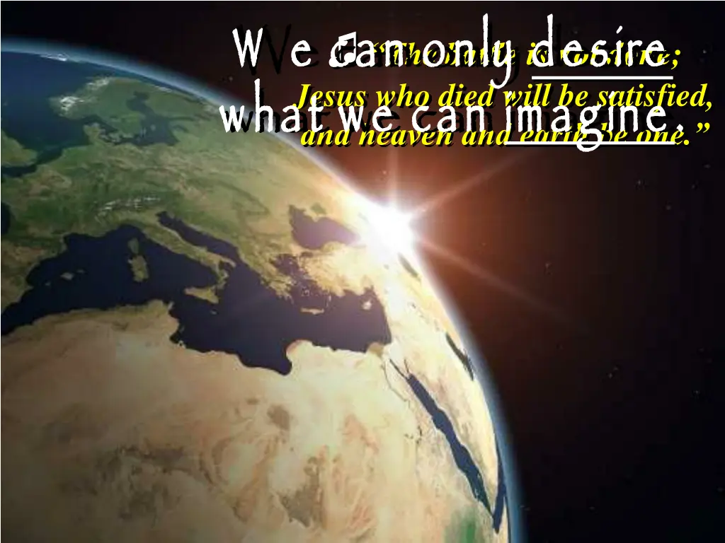w e can only what we can imagine