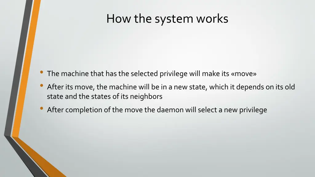 how the system works