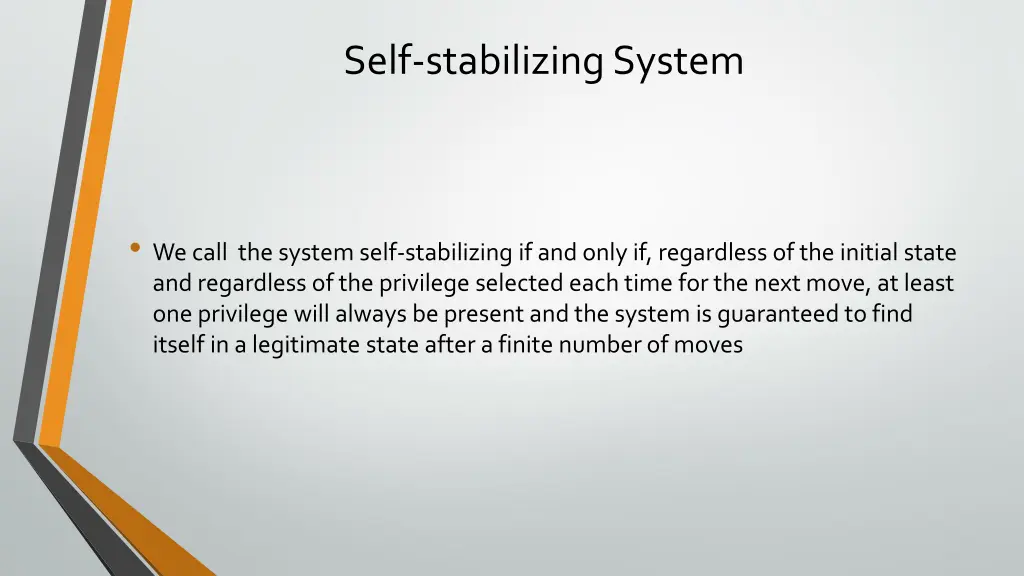 self stabilizing system