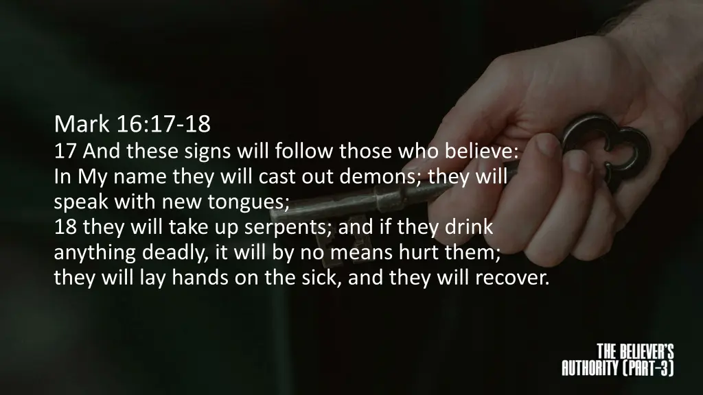 mark 16 17 18 17 and these signs will follow