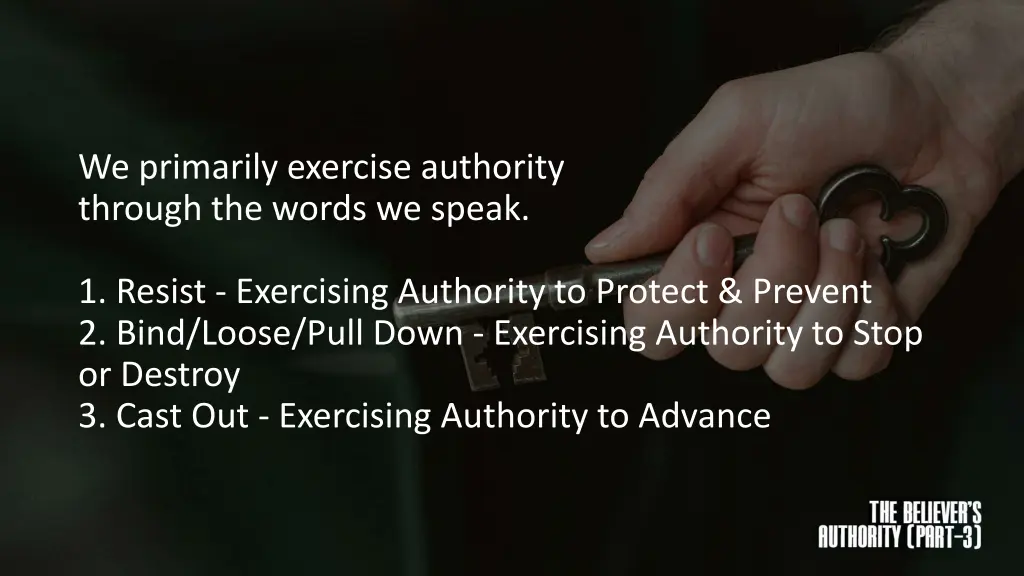 we primarily exercise authority through the words