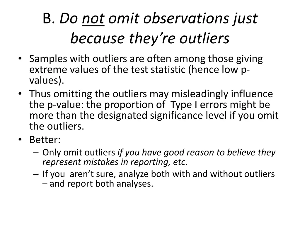 b do not omit observations just because they