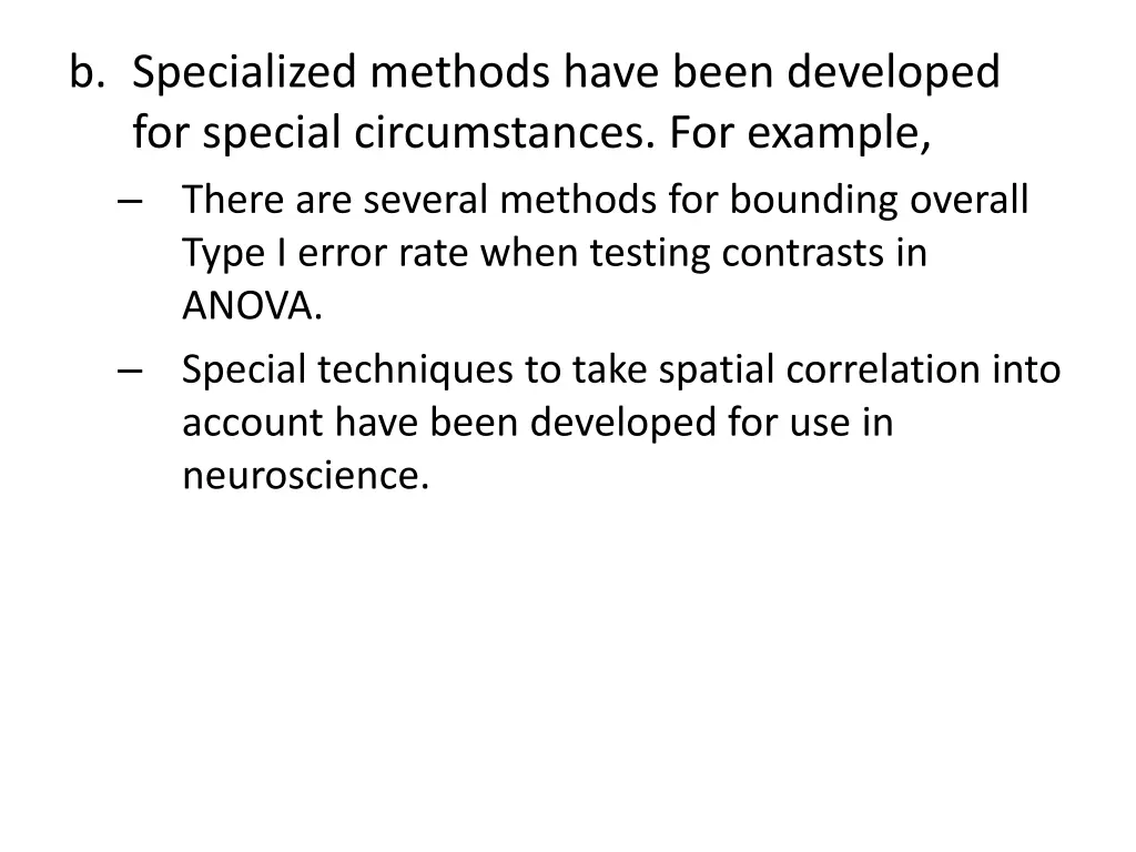 b specialized methods have been developed