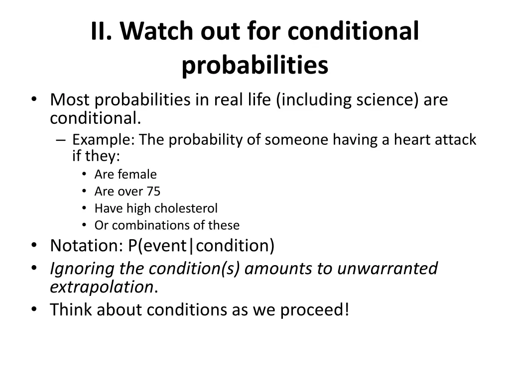 ii watch out for conditional probabilities most