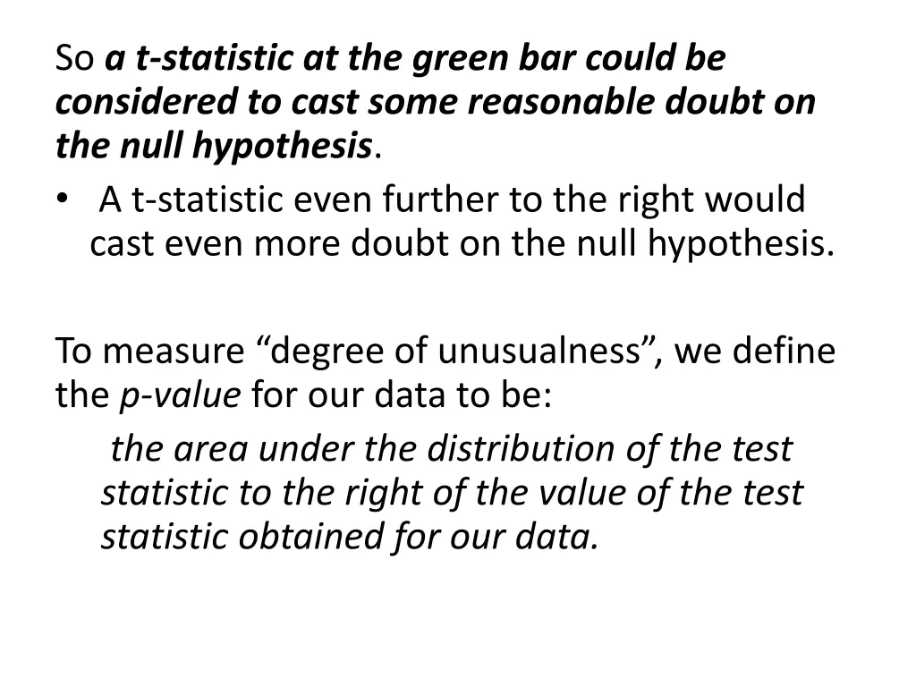 so a t statistic at the green bar could