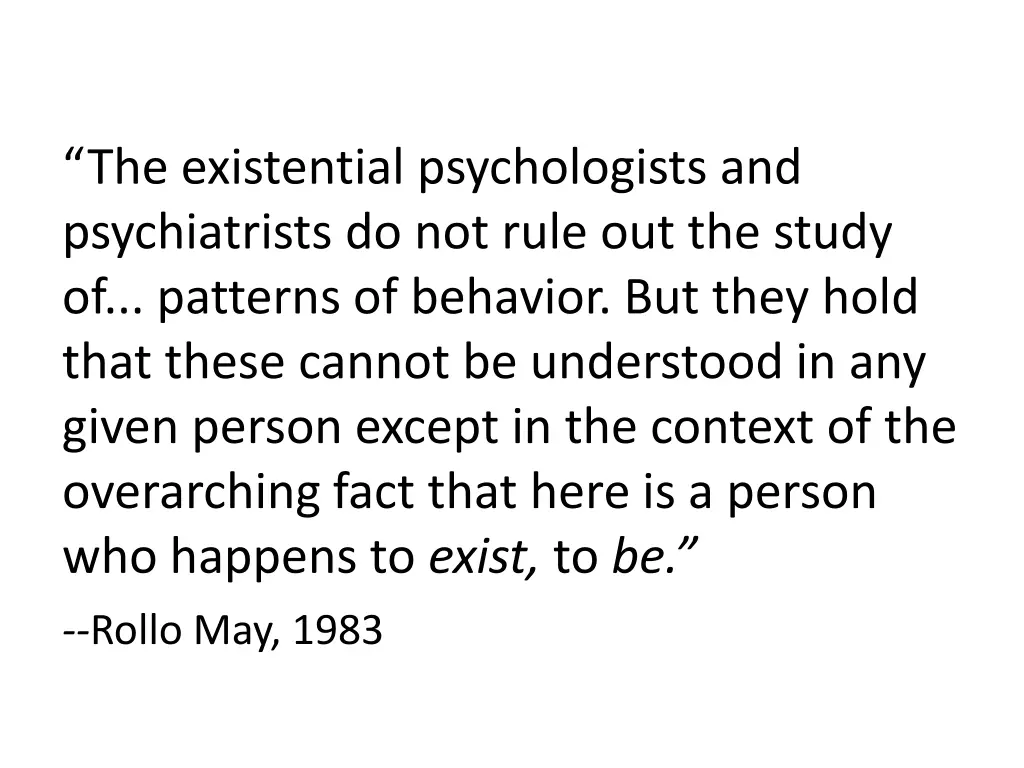 the existential psychologists and psychiatrists