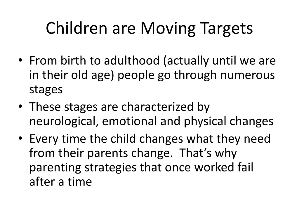 children are moving targets