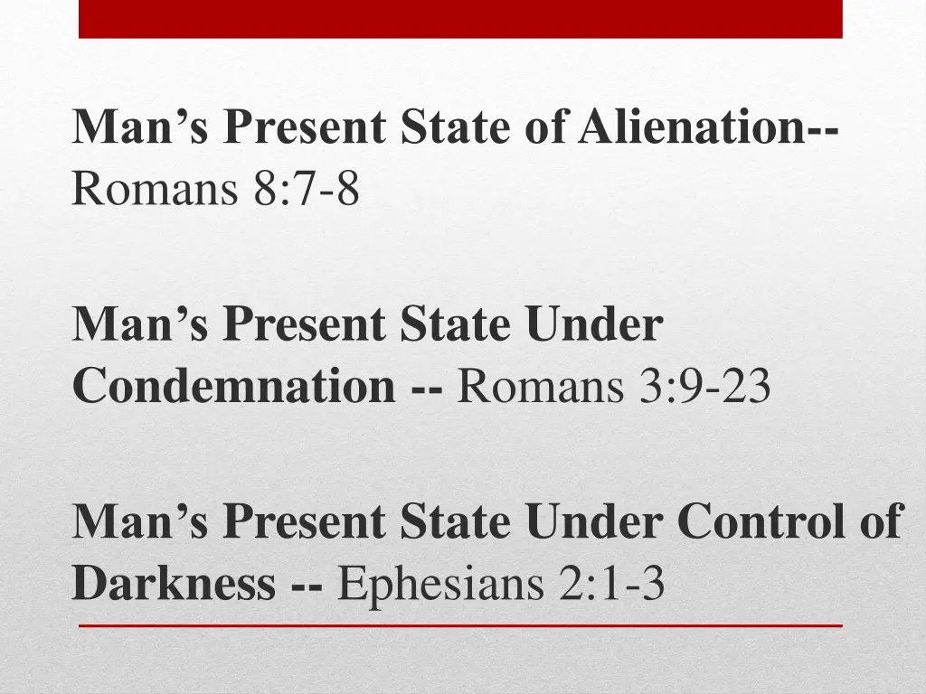 man s present state of alienation romans 8 7 8