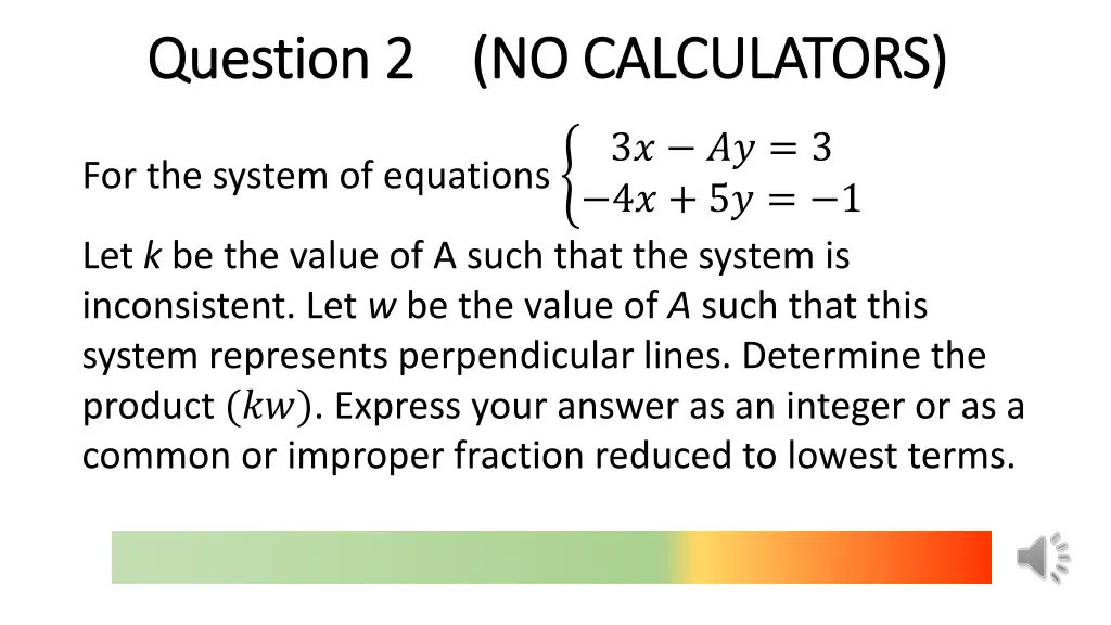 question 2 no calculators question