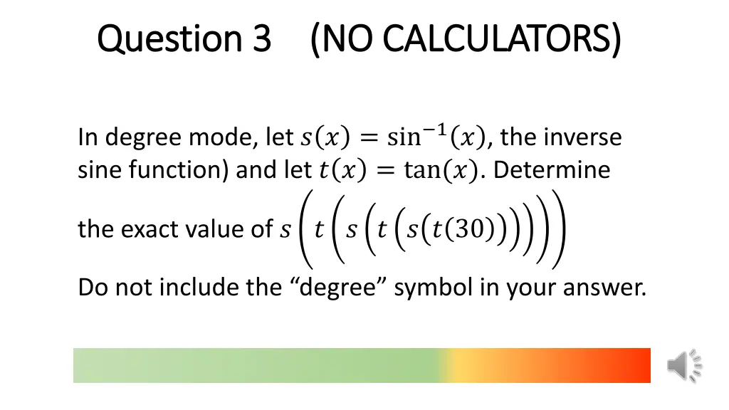 question 3 no calculators question