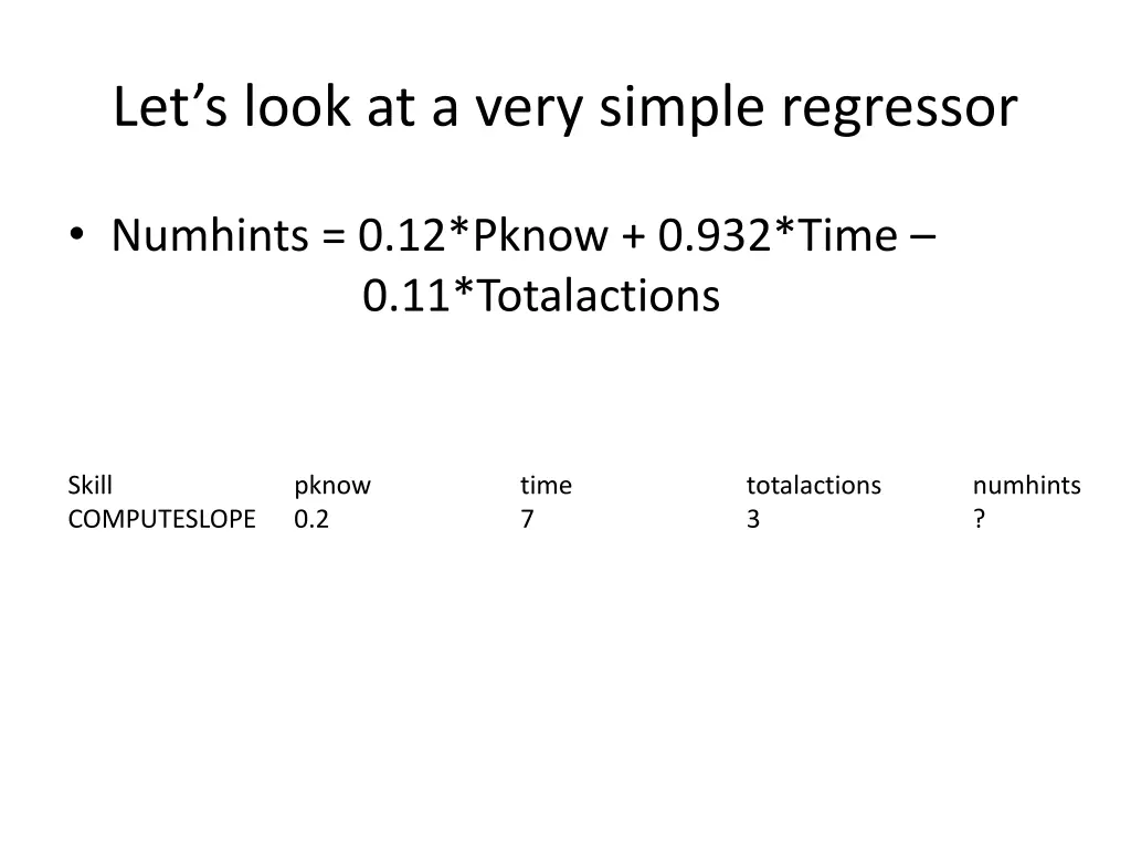 let s look at a very simple regressor