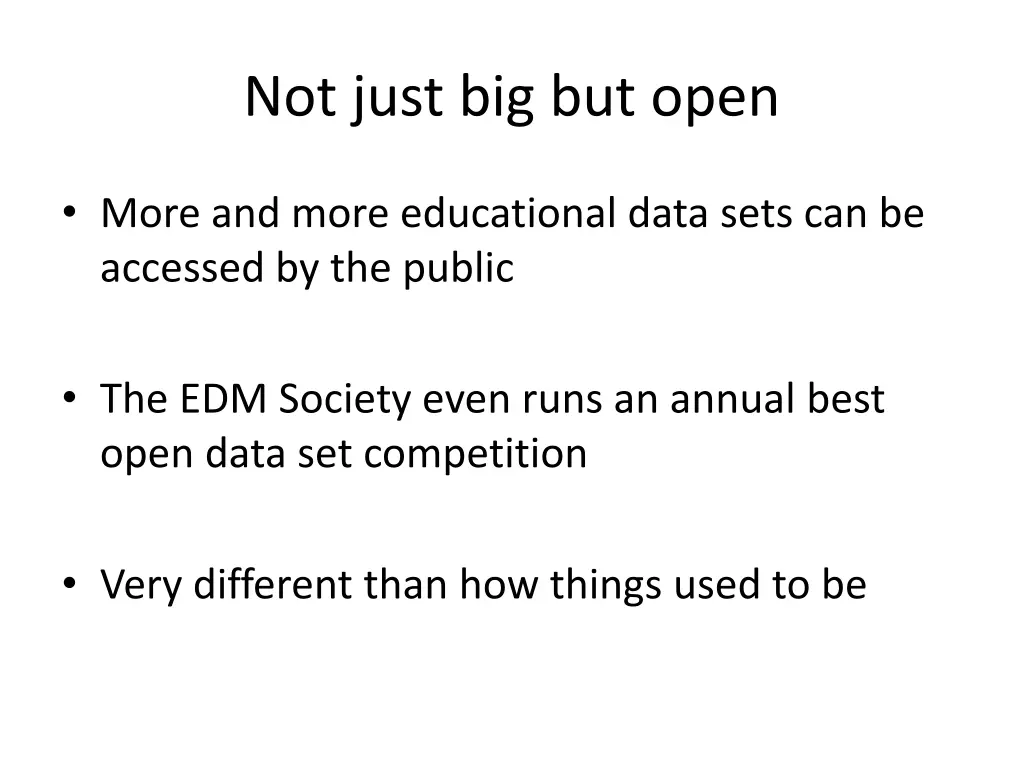 not just big but open