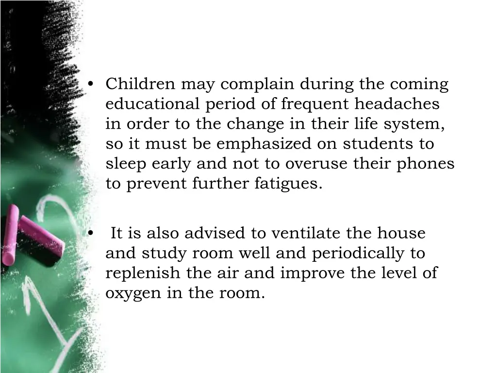 children may complain during the coming