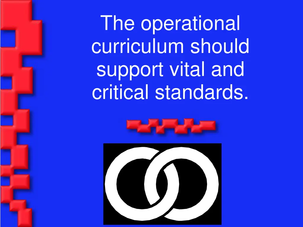 the operational curriculum should support vital
