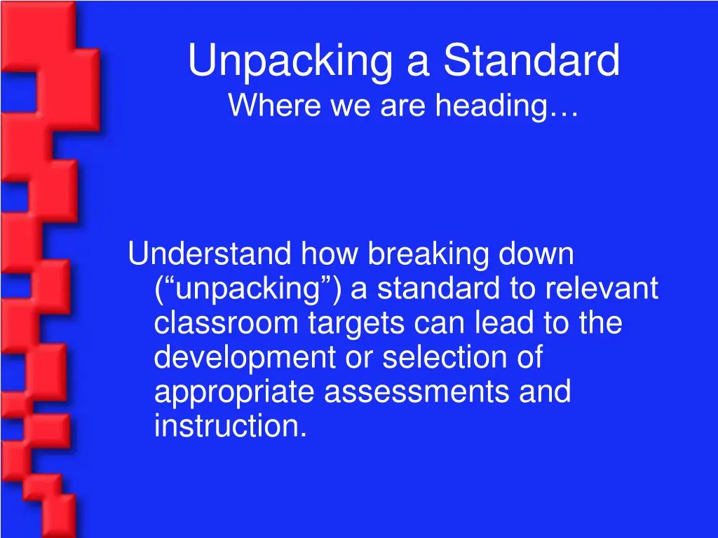 unpacking a standard where we are heading