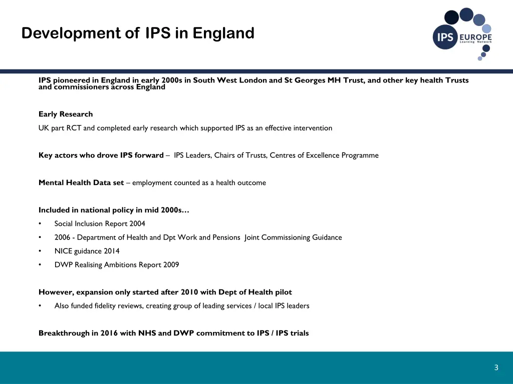 development of ips in england