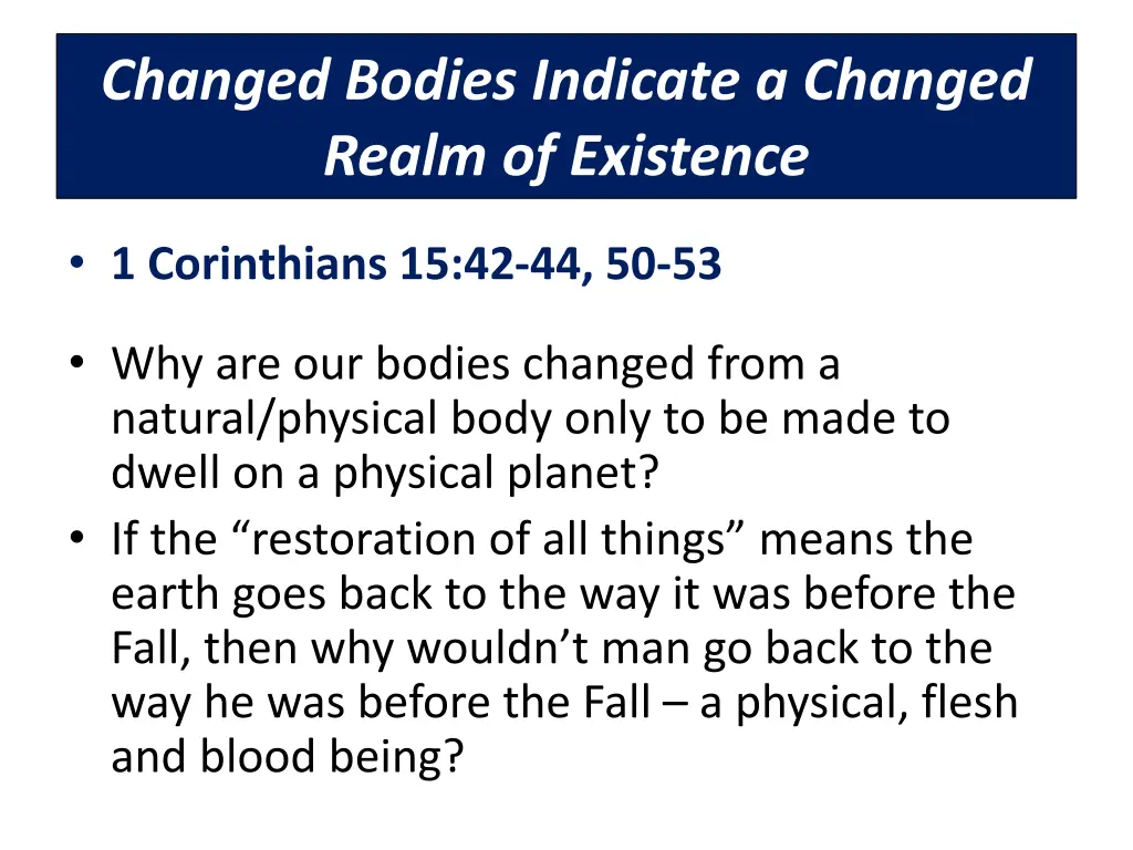 changed bodies indicate a changed realm