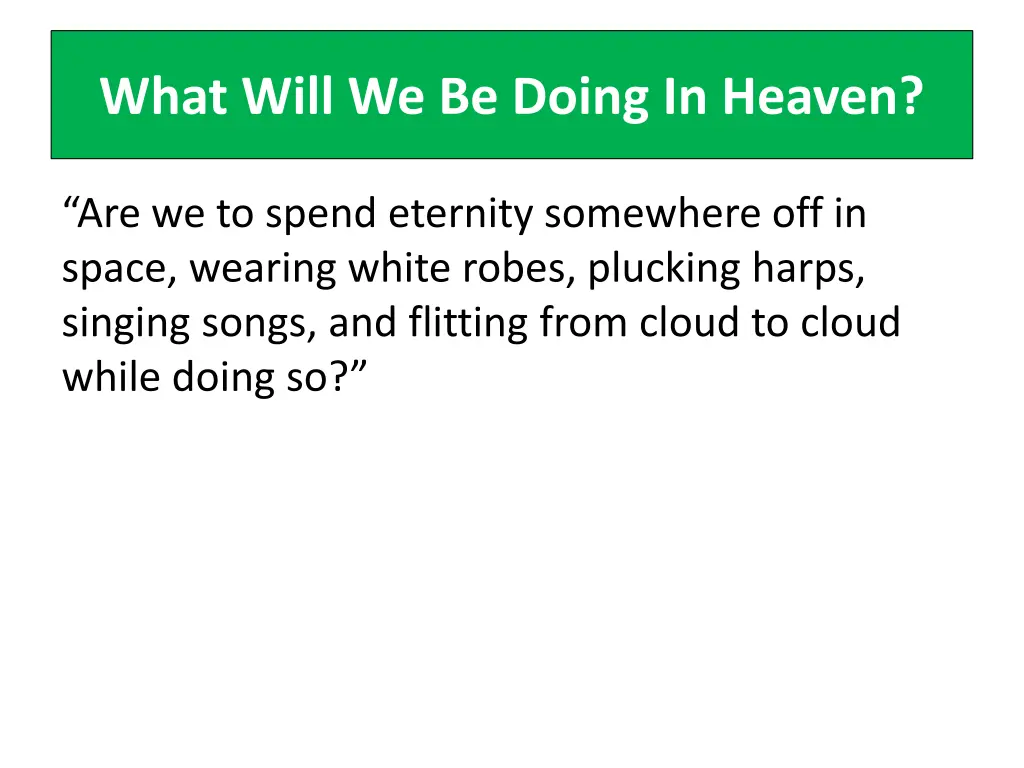 what will we be doing in heaven