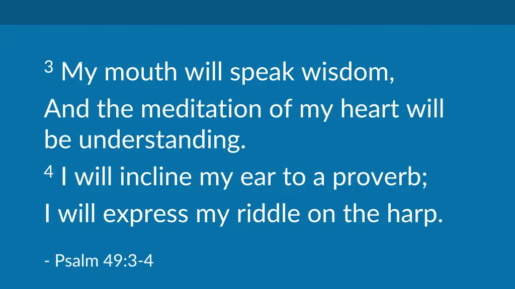 3 my mouth will speak wisdom and the meditation