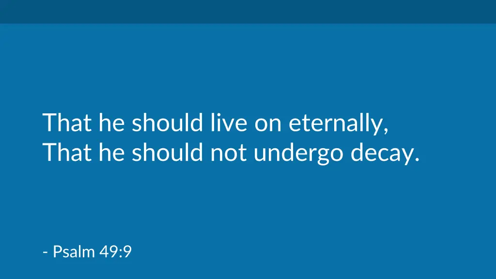 that he should live on eternally that he should