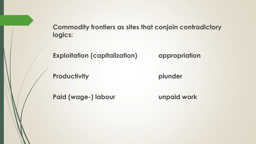 commodity frontiers as sites that conjoin