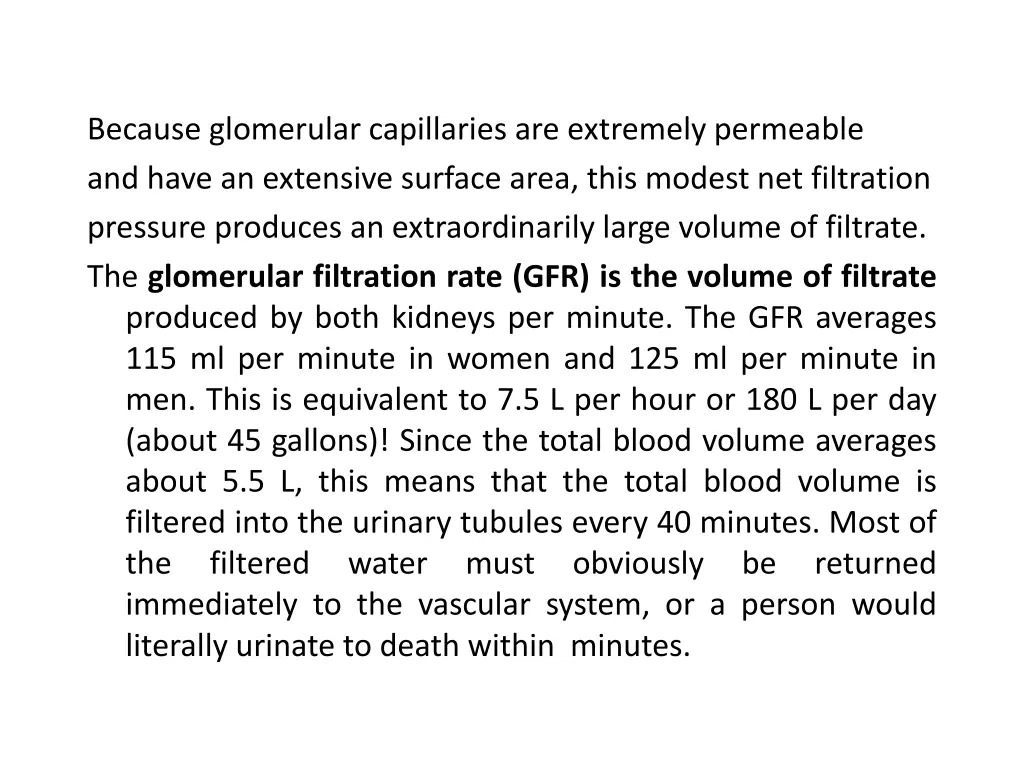 because glomerular capillaries are extremely